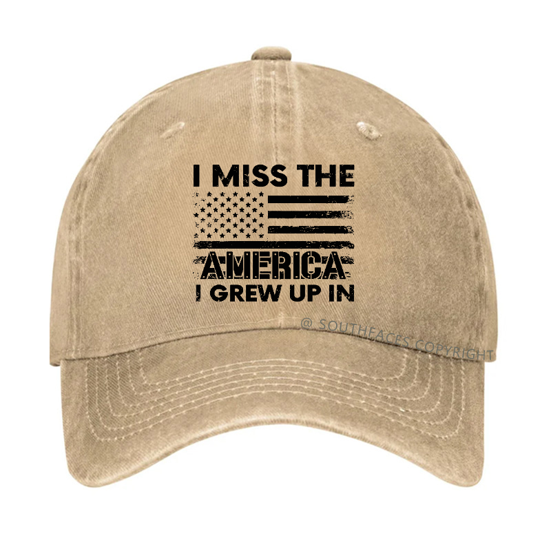 I Miss The America I Grew Up In Hat