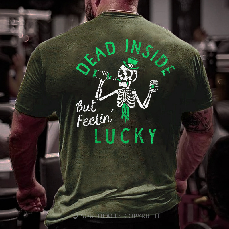 Dead Inside But Feeling Lucky Funny St. Patrick's Day T-shirt