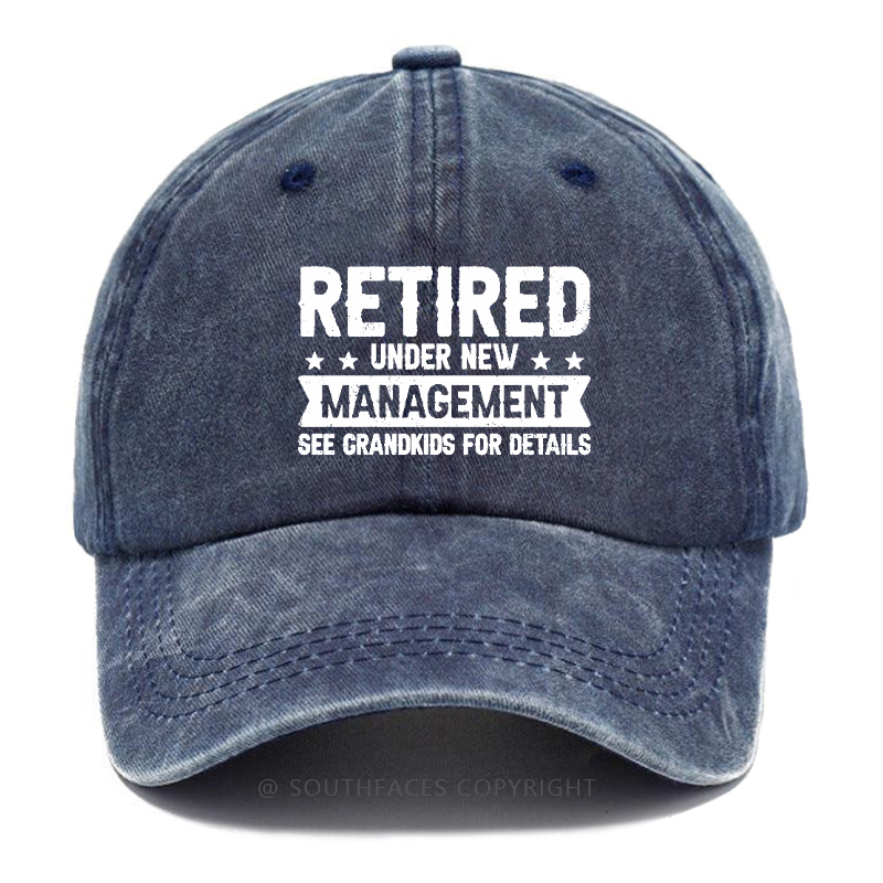 Retired Under New Management See Grandkids For Details Hat