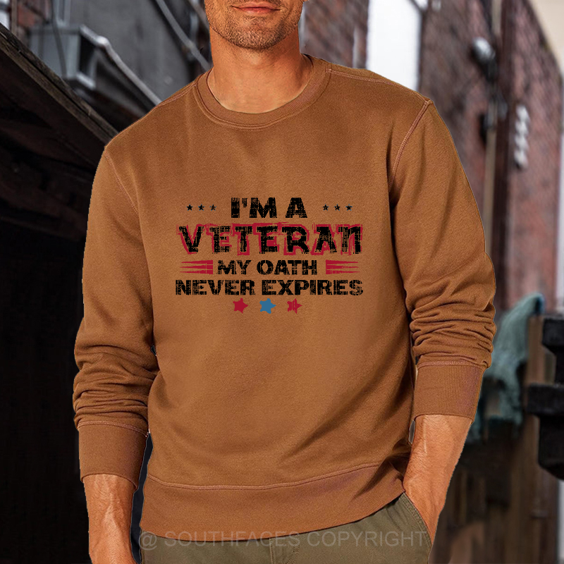 I'm A Veteran My Oath Never Expires Sweatshirt
