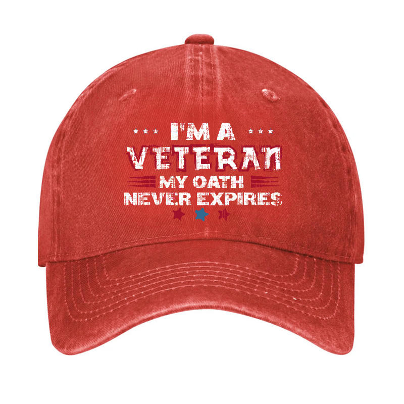 I'm A Veteran My Oath Never Expires Hat