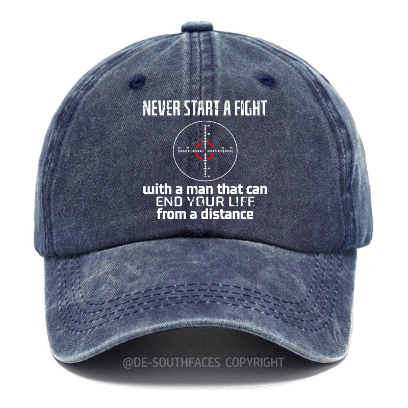Beginne niemals einen Streit mit einem Mann, der dein Leben aus der Ferne beenden kann Baseball Cap