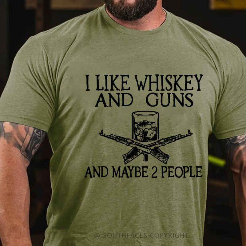 I Like Whiskey And Guns And Maybe 2 People Funny Custom T-shirt