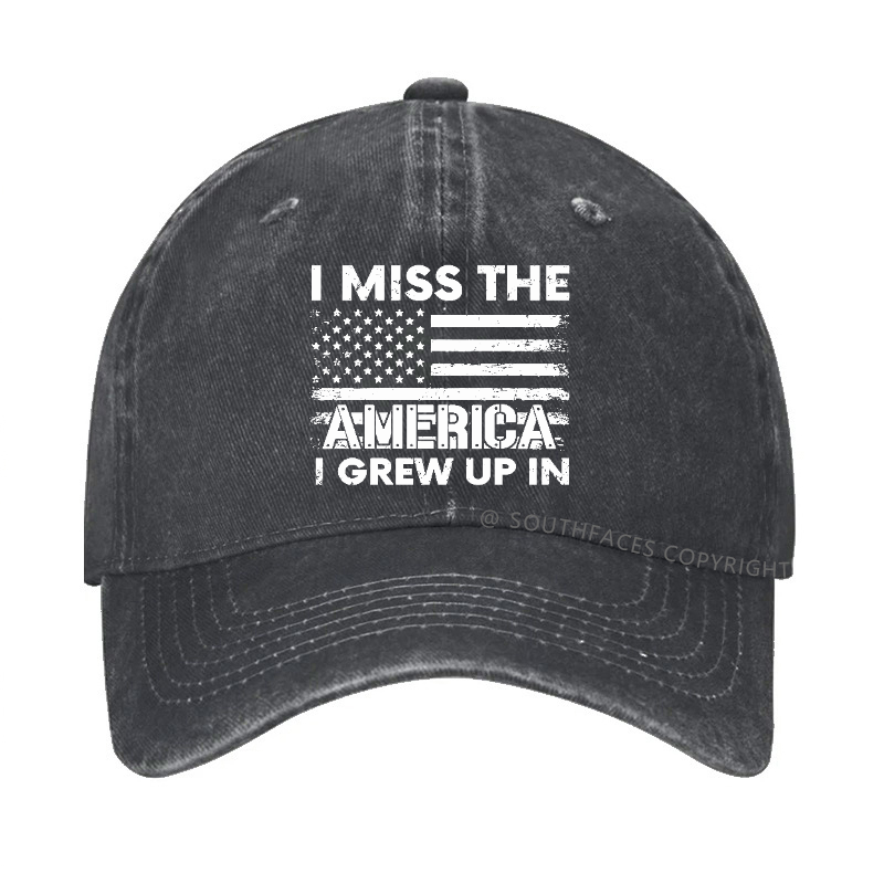 I Miss The America I Grew Up In Hat