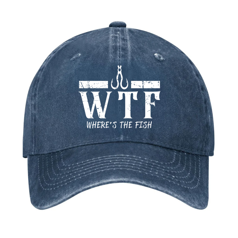 WTF Where is the Fish Funny Fishing Quote Hat