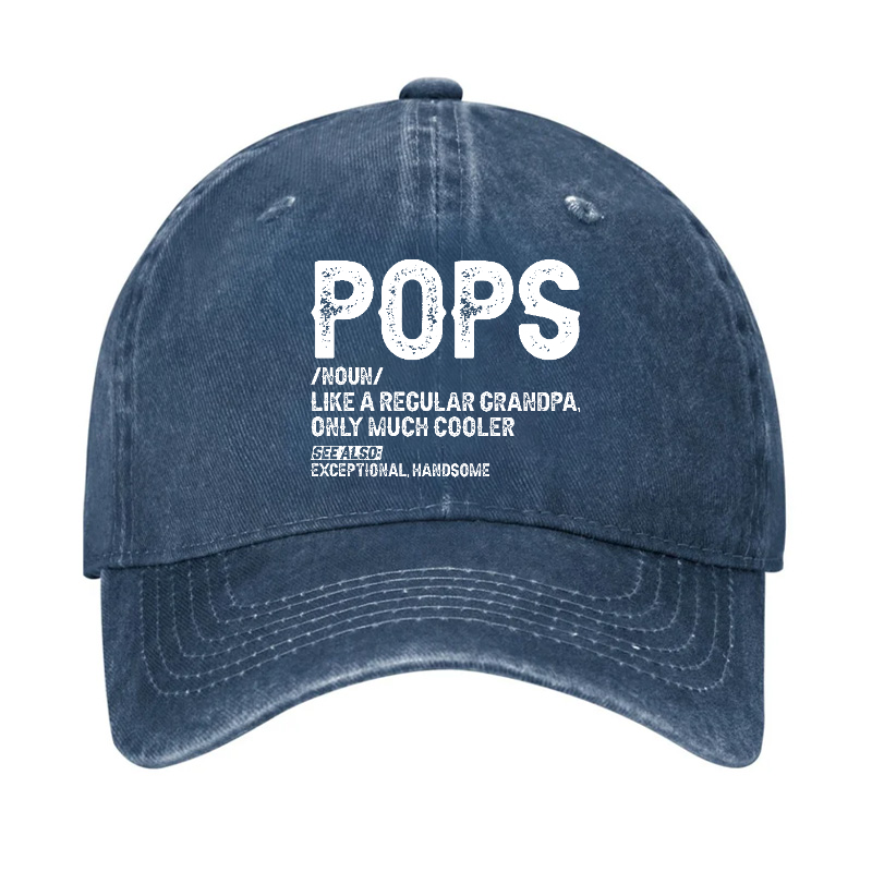 Pops Like A Regular Grandpa Only Much Cooler See Also: Exceptionally Handsome Hat