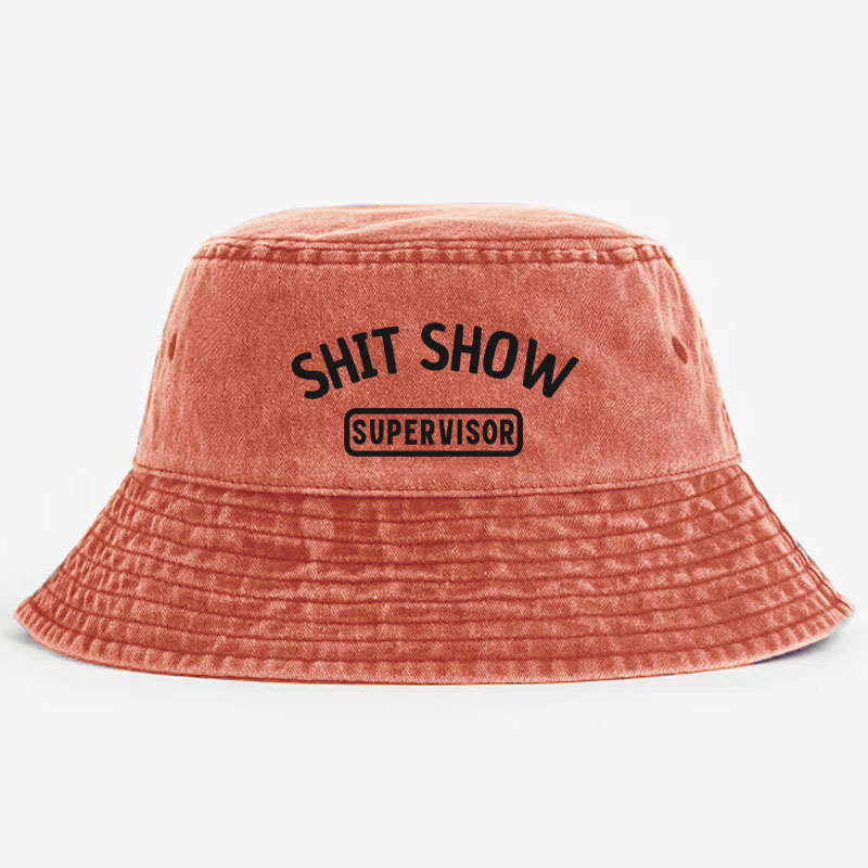 Shit Show Supervisor Bucket Hat