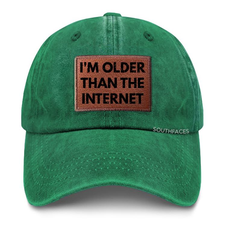 I'm Older Than The Internet Leather Patch Cap