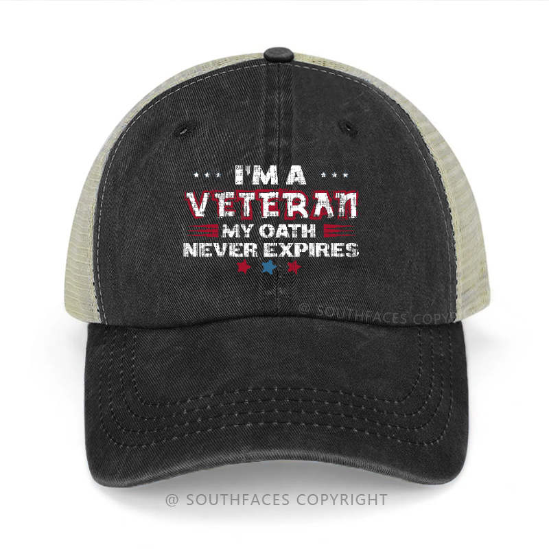 I'm A Veteran My Oath Never Expires Trucker Cap