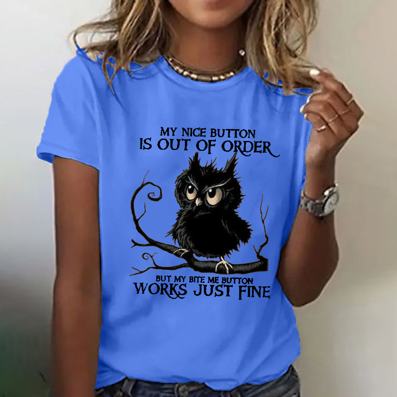 My Nice Button Is Out Of Order But My Bite Me Button Works Just Fine T-shirt