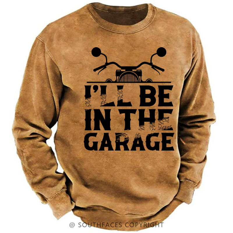 I'll Be In The Garage Motorcycle Print Men's Sweatshirt