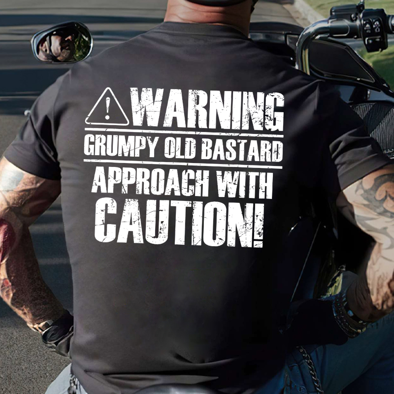 Warning Grumpy Old Bastard Approach With Caution T-shirt