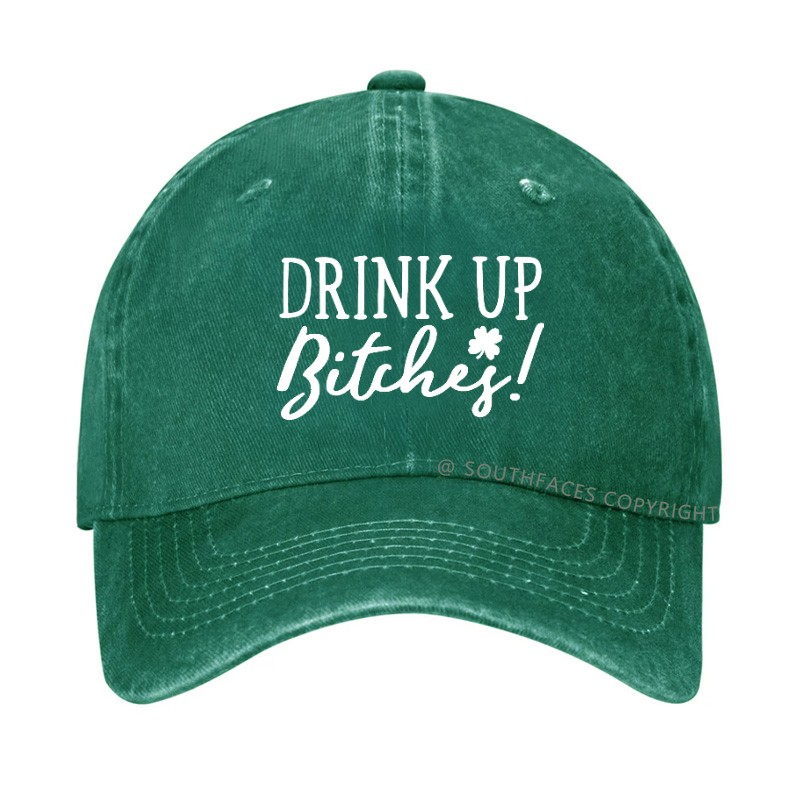 Drink Up Bitches Funny St. Patrick's Day Hat