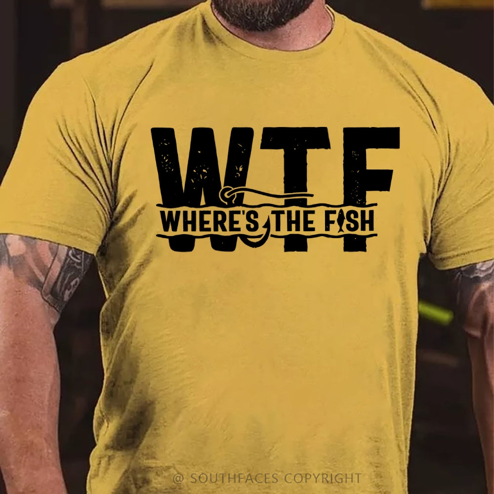 Men's WTF Where is the Fish Funny T-shirt Fisherman Gifts Fishing Shirt for him