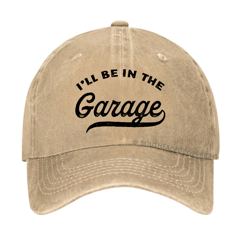I'll Be In The Garage Hat