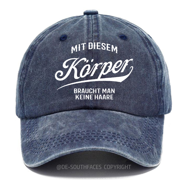 Mit diesem Körper braucht man keine Haare Baseball Cap