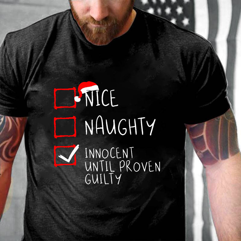 Nice Naughty Innocent Until Proven Guilty Christmas List T-shirt