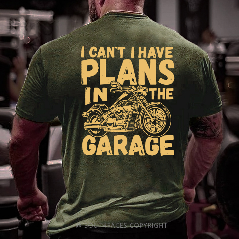 I Can't I Have Plans In The Garage Funny Motorcycle Print Men's T-shirt