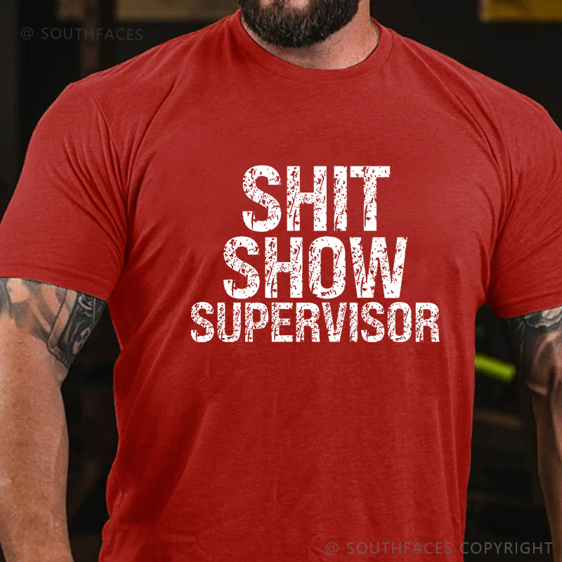 Sh*t Show Supervisor T-shirt