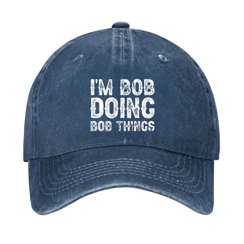 I'm Bob Doing Bob Things Funny Hat