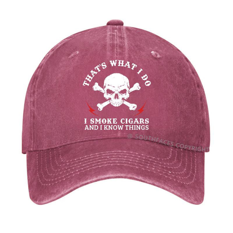 That's What I Do I Smoke Cigars And I Know Things Hat