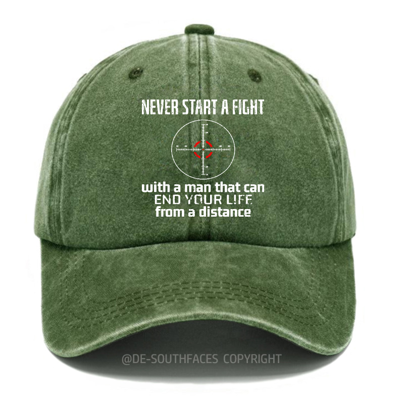 Beginne niemals einen Streit mit einem Mann, der dein Leben aus der Ferne beenden kann Baseball Cap
