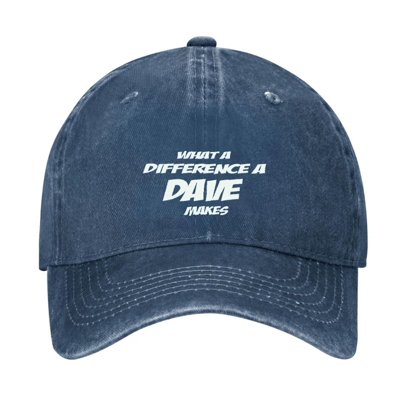 What A Difference A Dave Makes Funny Men Hat