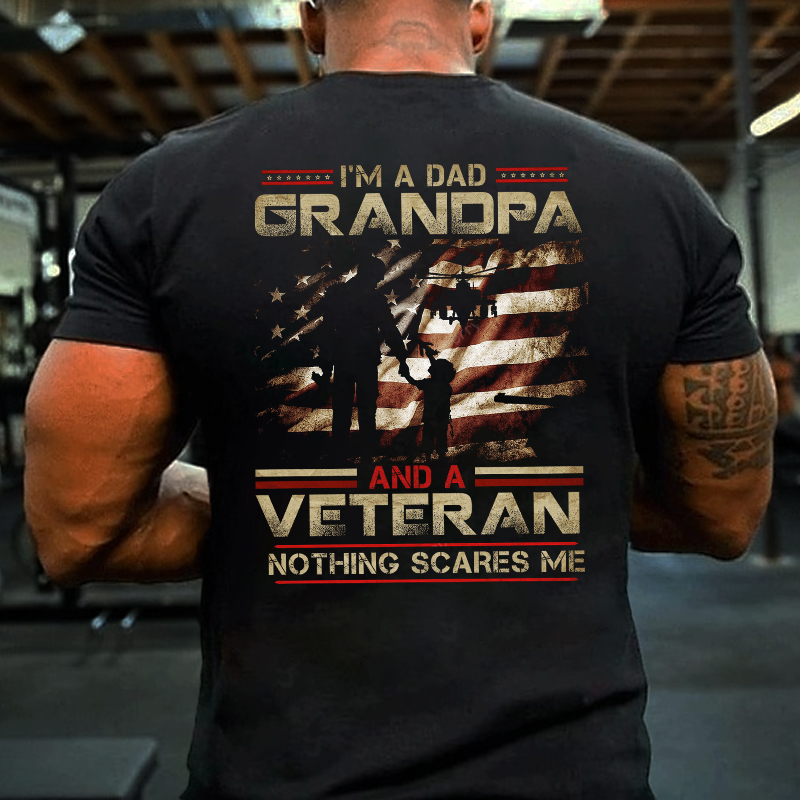 I'm A Dad Grandpa And A Veteran Nothing Scares Me Men's T-shirt