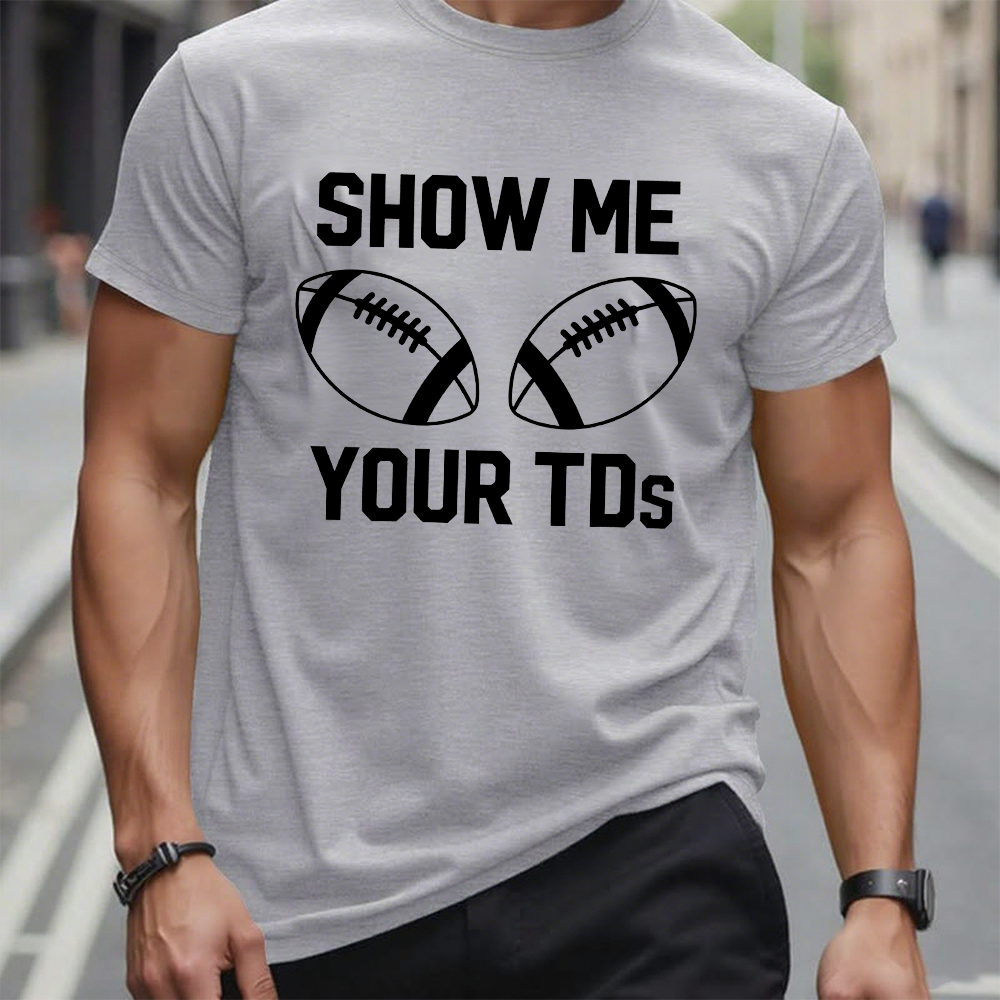 Funny Football Shirt Show Me Your Touchdowns T-Shirt