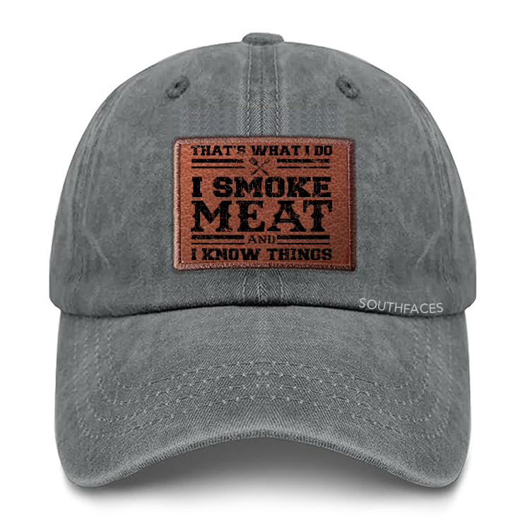 That's What I Do I Smoke Meat Leather Patch Cap