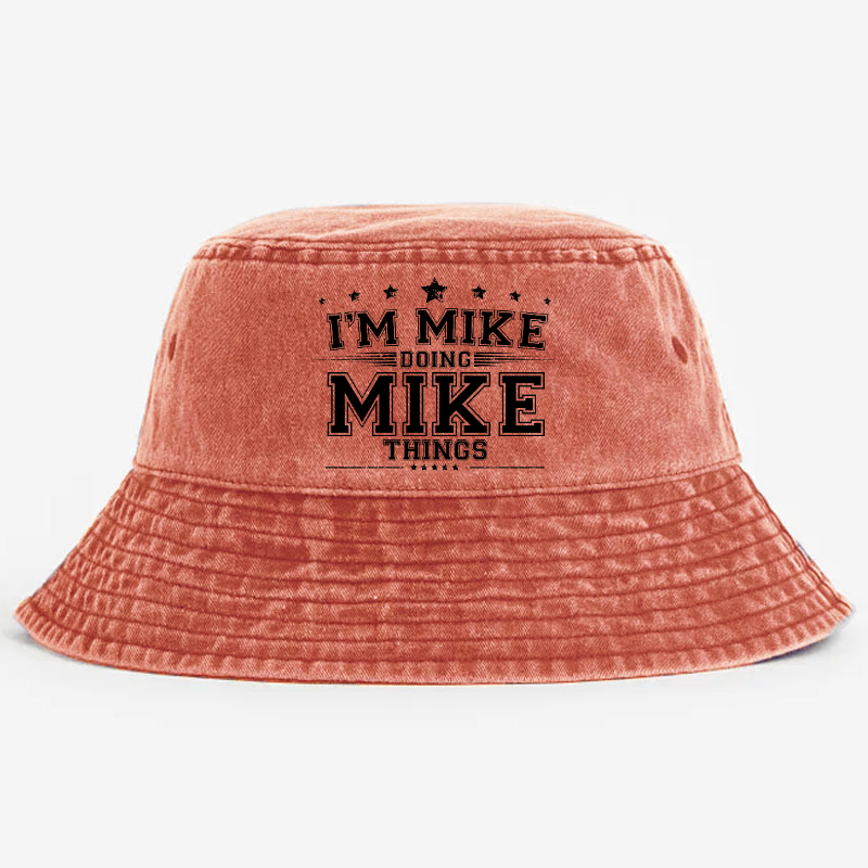 I'm Mike Doing Mike Things Bucket Hat