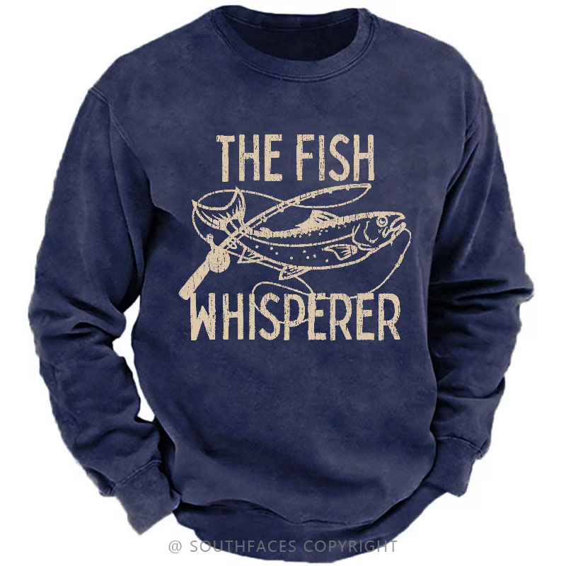 The Fish Whisperer Funny Fishing Sweatshirt