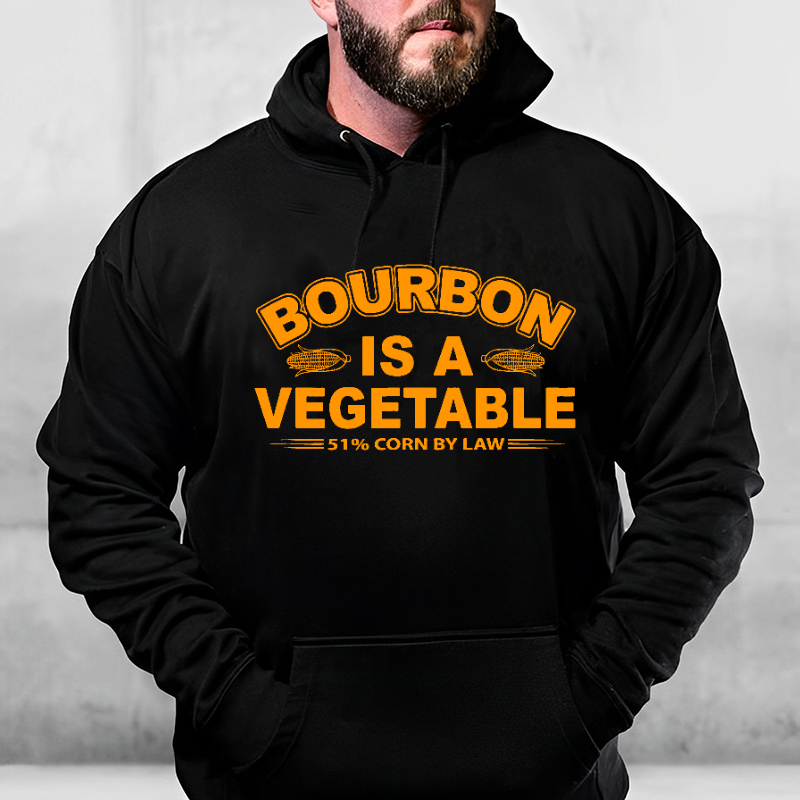 Bourbon Is A Vegetable 51% Corn By Law Hoodie