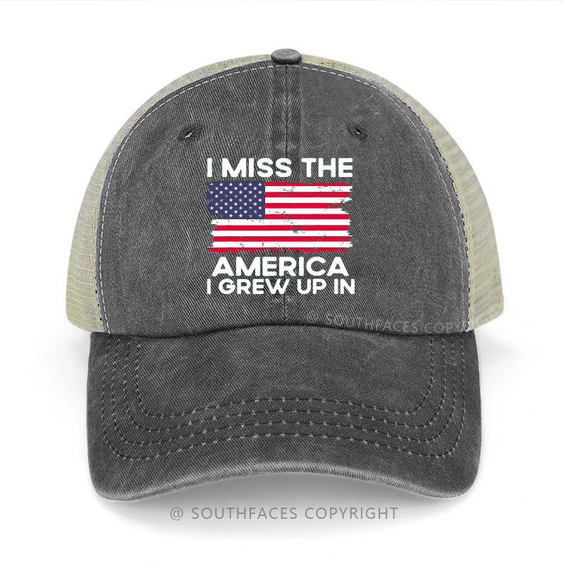 I Miss The America I Grew Up In USA Flag Trucker Cap