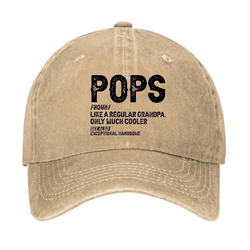 Pops Like A Regular Grandpa Only Much Cooler See Also: Exceptionally Handsome Hat