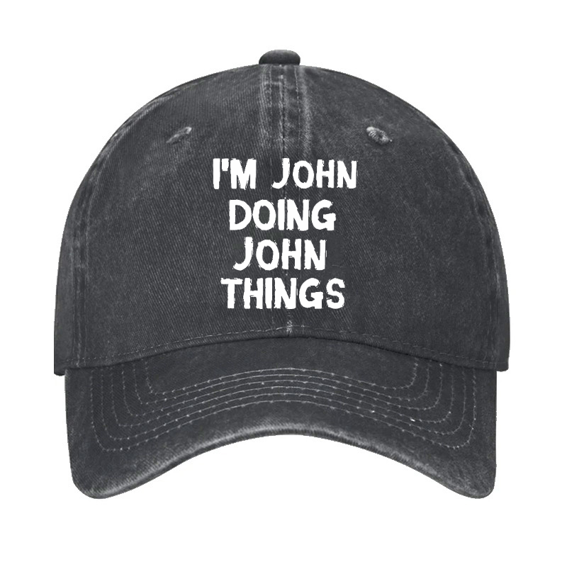 I'm John Doing John Things Funny Hat