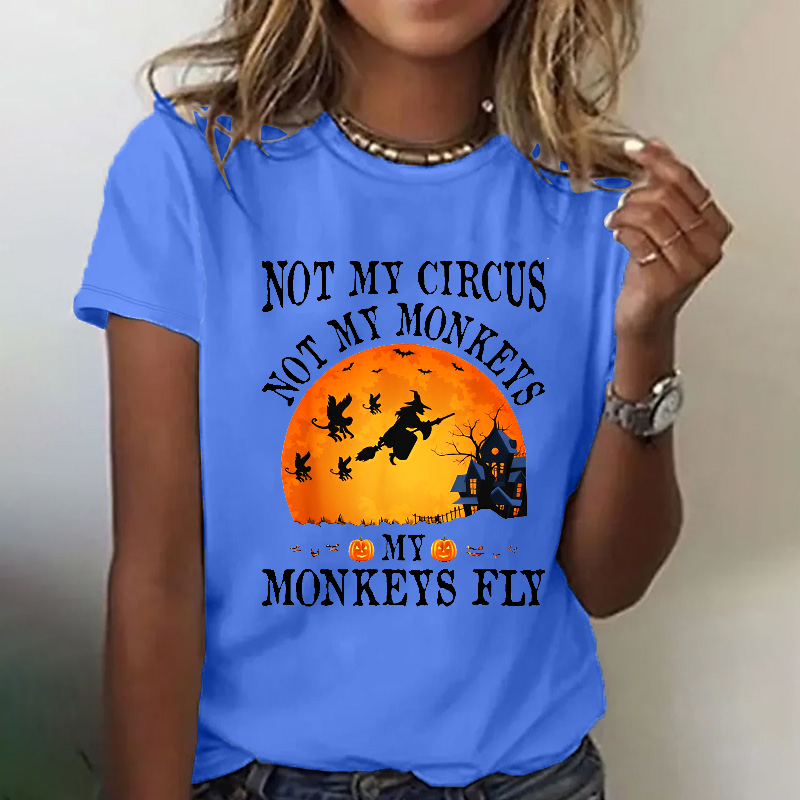 Women's Not My Circus Not My Monkeys Halloween Party Casual Crew Neck T-shirt