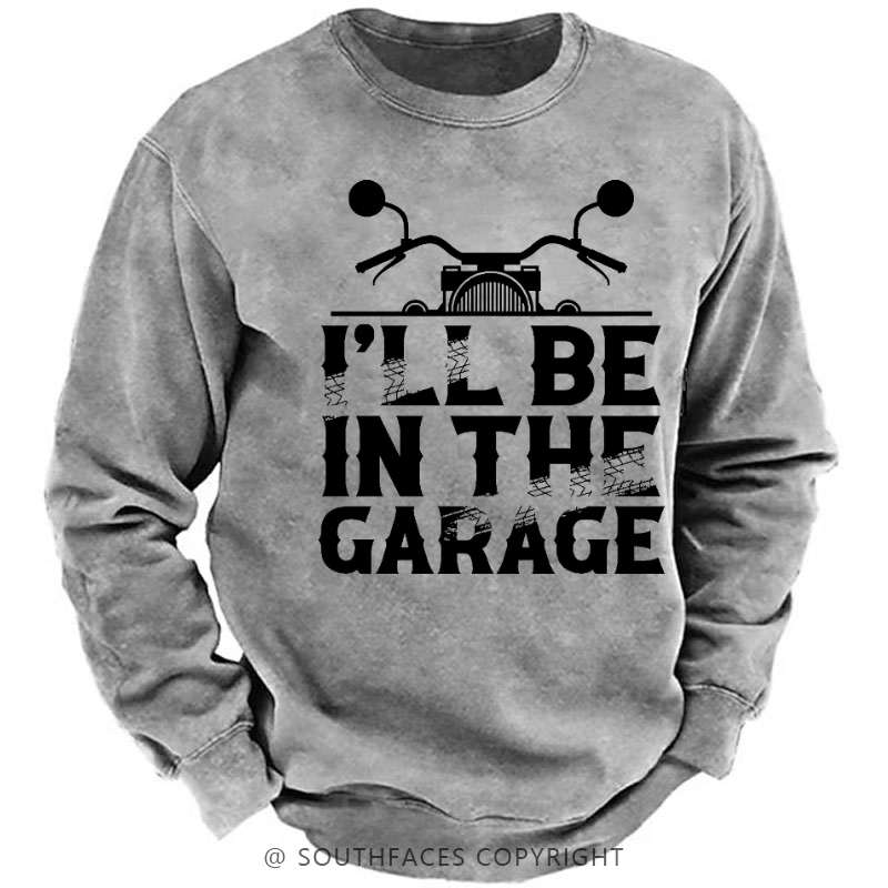 I'll Be In The Garage Motorcycle Print Men's Sweatshirt