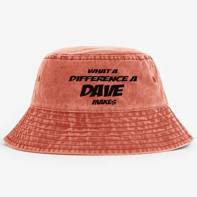 What A Difference A Dave Makes Bucket Hat