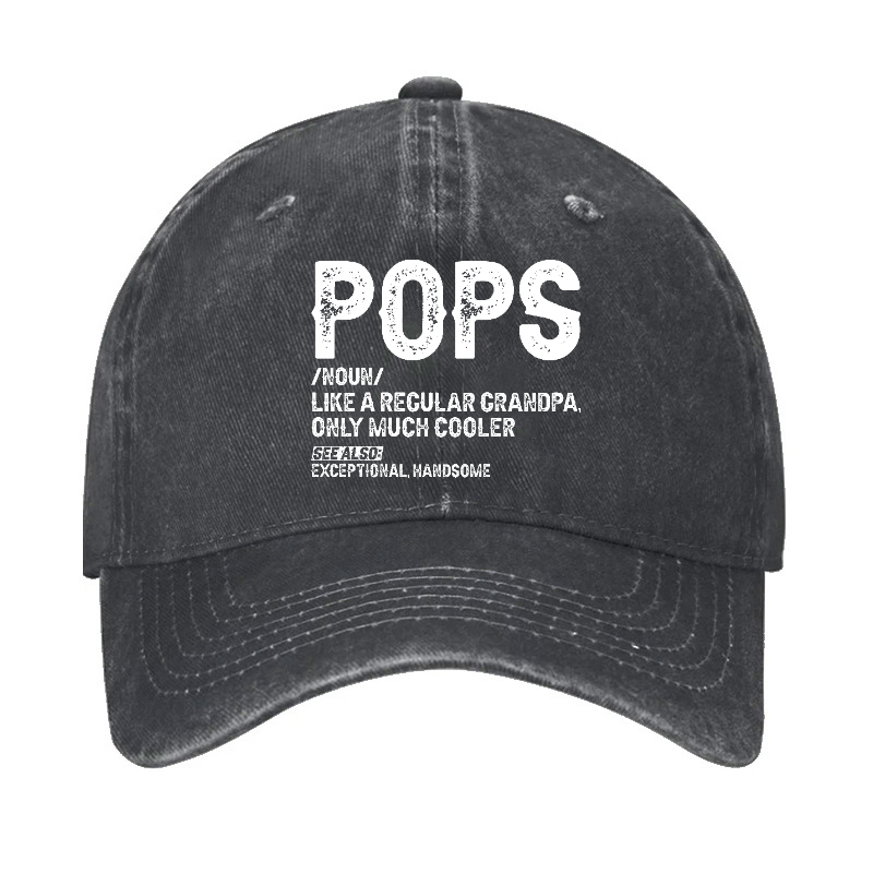 Pops Like A Regular Grandpa Only Much Cooler See Also: Exceptionally Handsome Hat