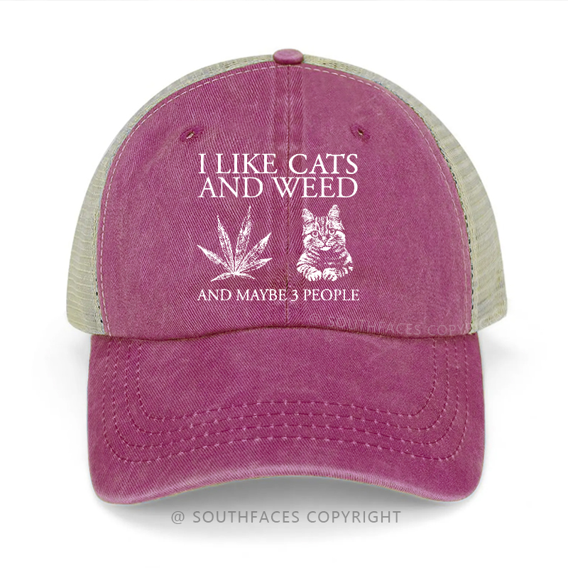 I Like Cats And Weed And Maybe 3 Trucker Cap