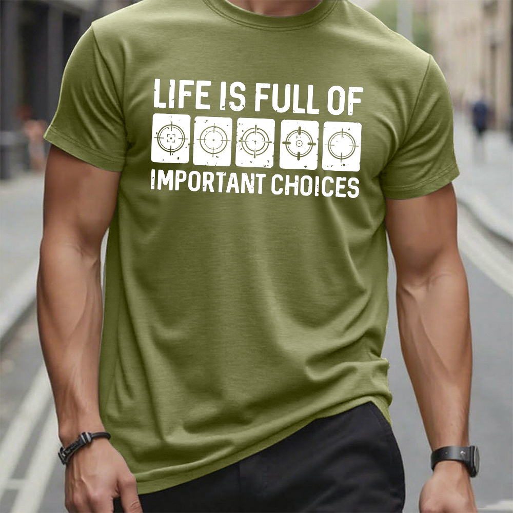 Life Is Full Of Important Choice Target Element T-shirt