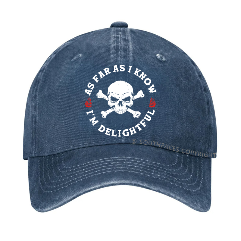 As Far As I Know I'm Delightful Hat