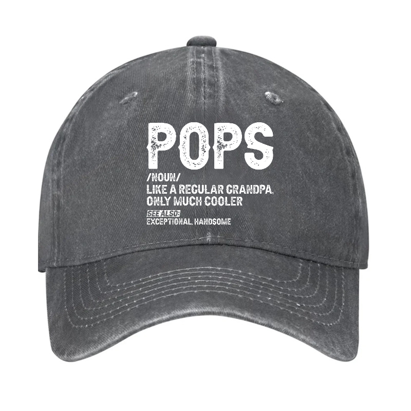 Pops Like A Regular Grandpa Only Much Cooler See Also: Exceptionally Handsome Hat
