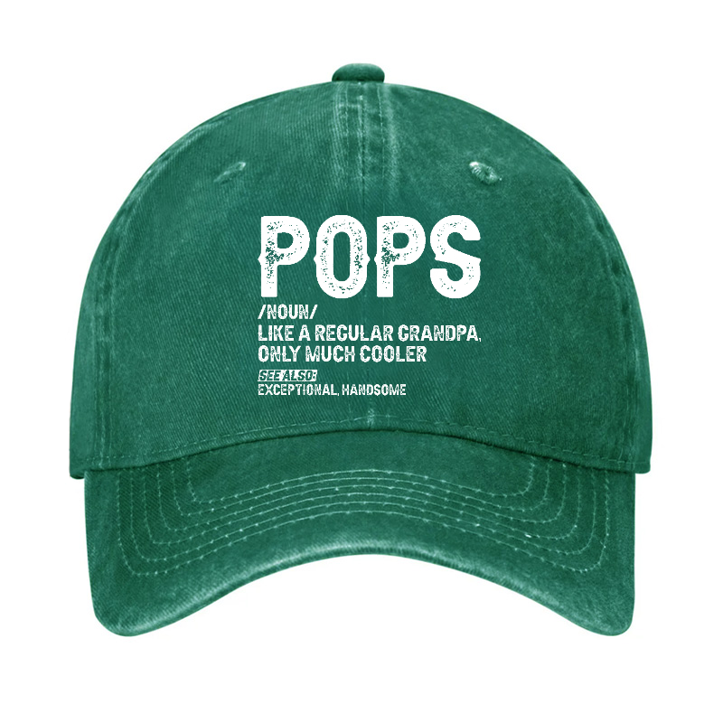 Pops Like A Regular Grandpa Only Much Cooler See Also: Exceptionally Handsome Hat
