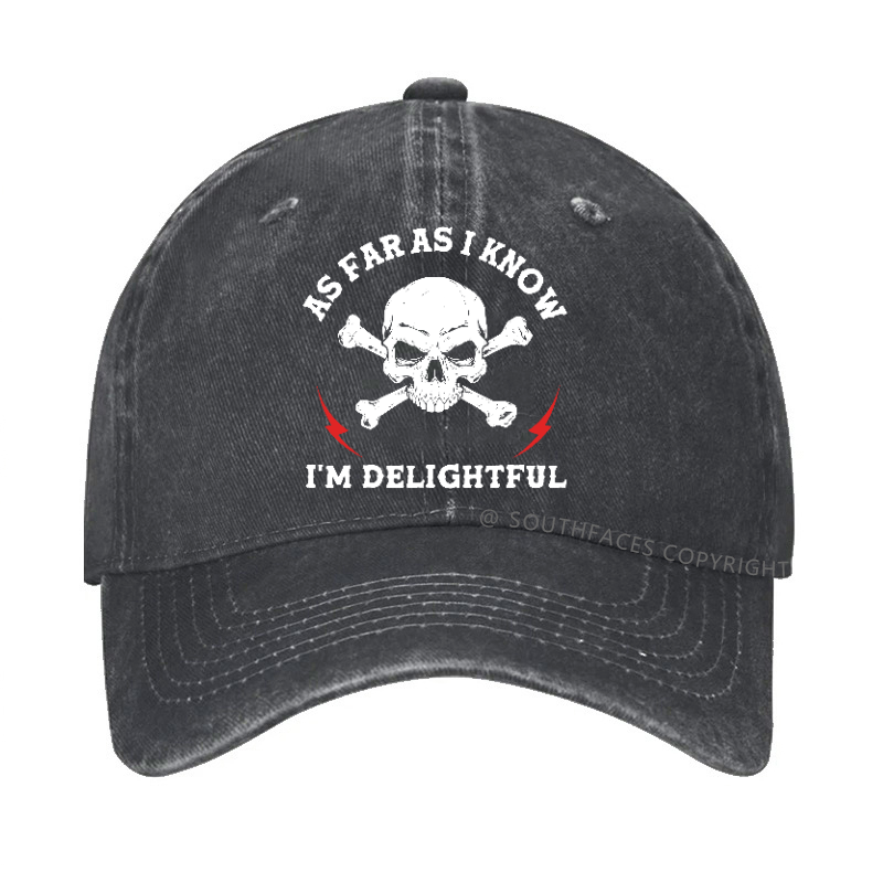 As Far As I Know I'm Delightful Hat