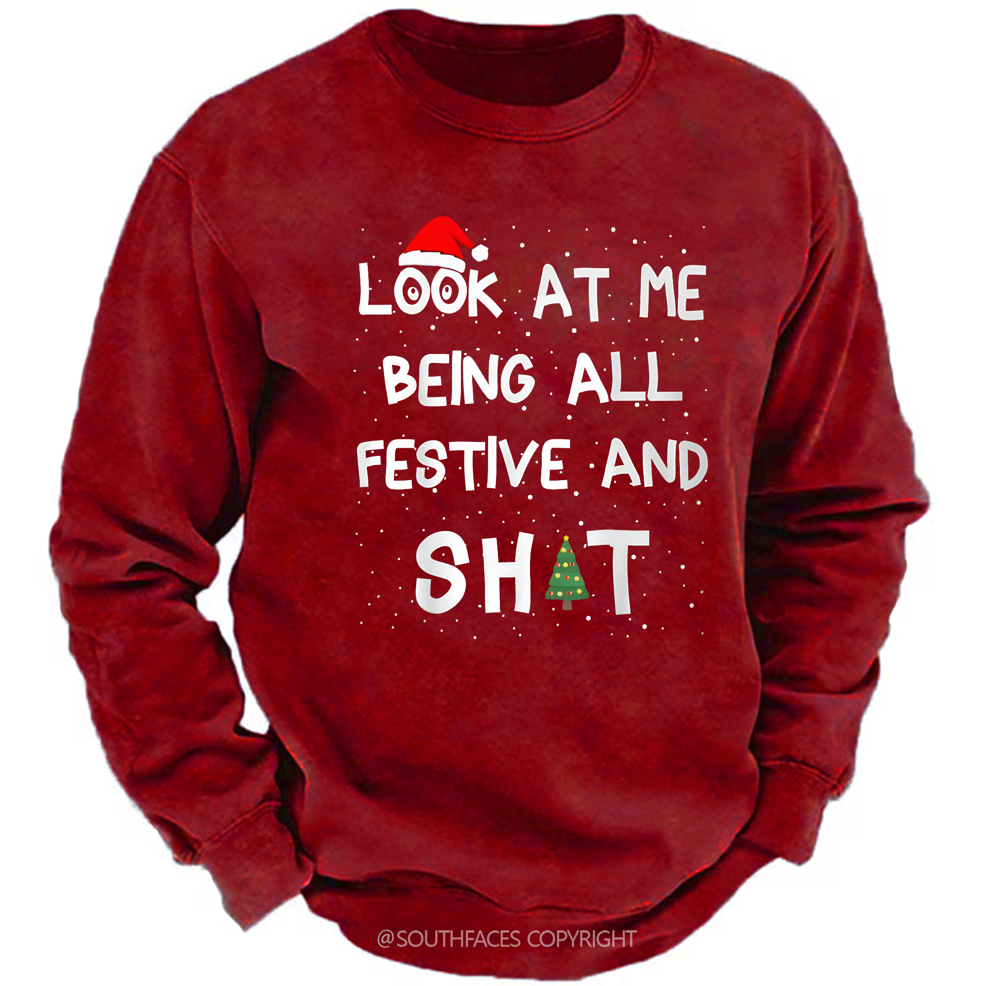Look At Me Being All Festive And Shit Sweatshirt
