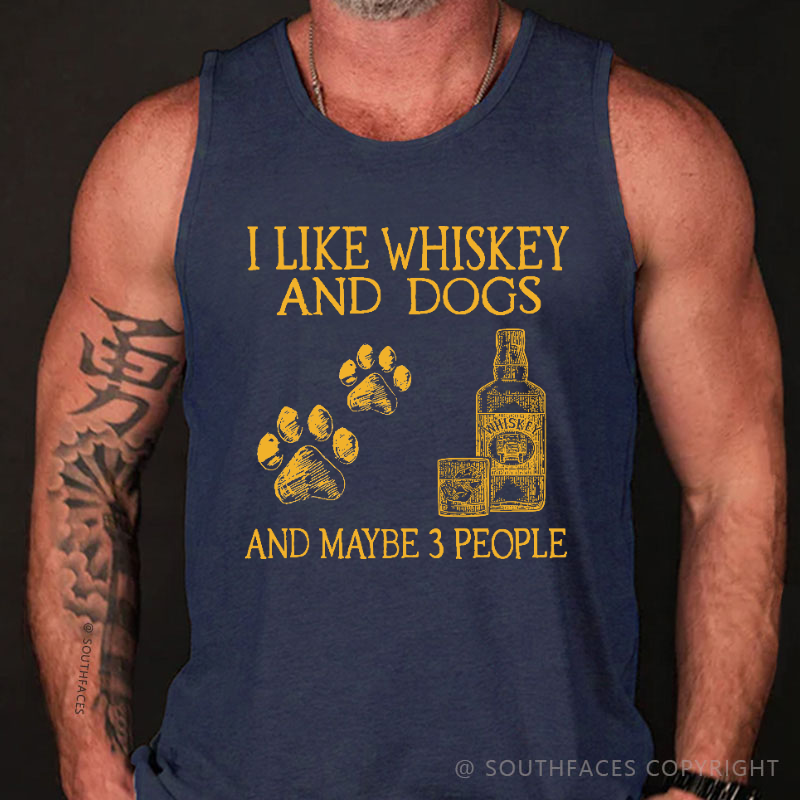 I Like Whiskey And Dogs And Maybe 3 People Funny Men's Tank Top