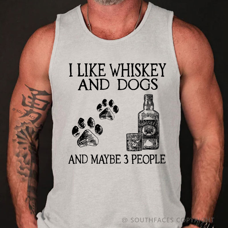 I Like Whiskey And Dogs And Maybe 3 People Funny Men's Tank Top
