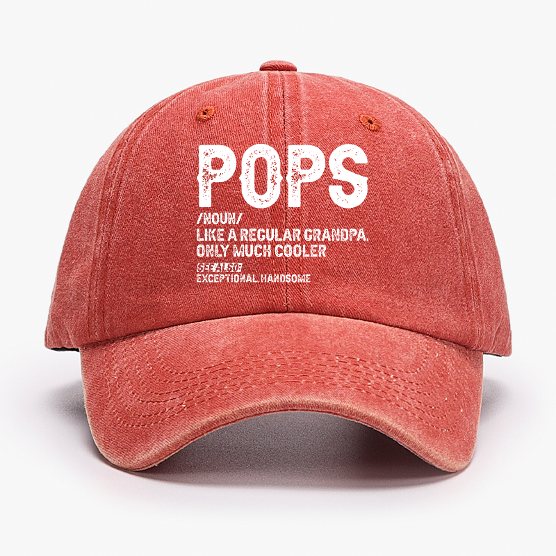 Pops Like A Regular Grandpa Only Much Cooler See Also: Exceptionally Handsome Hat